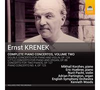 Krenek, E. - Ernst Krenek: Complete Piano Concertos Volume Two