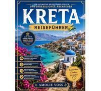 KRETA-REISEFÜHRER 2026: Die beste Reisezeit, die schönsten Orte zum Erkunden und alles, was Sie vor Ihrer Reise wissen müssen