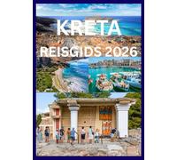 KRETA REISGIDS 2026: Een complete gids voor het ontdekken van de cultuur, kustlijnen en verborgen schatten van Kreta.