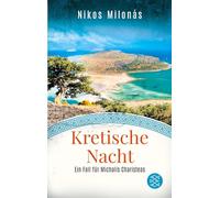Kretische Nacht: Der fünfte Fall für Michalis Charisteas | Ein spannender Urlaubskrimi für die nächsten Kreta-Reise