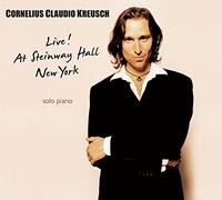 Kreusch, Cornelius Claudio – Live! at Steinway Hall New York – Edel