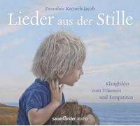 Kreusch-Jacob,Dorothee - Lieder aus der Stille