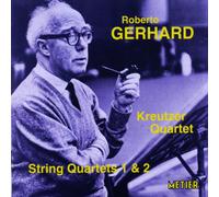 Kreutzer Quartet - GERHARD:STRING QUART NOS 1&2