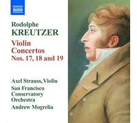 Strauss,Axel - Rodolphe Kreutzer : Concertos pour violon n° 17, n° 18 et n° 19