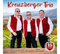 Kreuzberger Trio - Der Bayerwald ist unsre Heimat; 25 Jahre