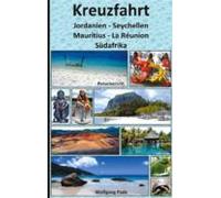 Kreuzfahrt Jordanien-seychellen-mauritius-la Réunion-südafrika (ebook)