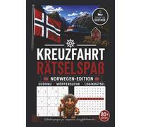 Kreuzfahrt Rätselspaß - Norwegen Edition: Das Norwegen Kreuzfahrt Buch für Seetage | Wörtersuchen, Sudoku, Quiz und Labyrinthe rund um Hurtigruten, Geirangerfjord, Bergen und Norwegen