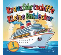 Kreuzfahrtschiffe Malbuch für Kinder ab 3 Jahren: Große Ausmalbilder mit dicken Linien - Einfaches Ausmalbuch für Jungen & Mädchen