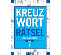 Kreuzworträtsel - Band 1 Über 280 Rätsel: Rätselbuch für Denksport | Spaß & Herausforderung | Perfektes Geschenk für Rätselfans