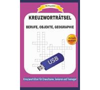 KREUZWORTRÄTSEL BERUFE, OBJEKTE, GEOGRAPHIE: 55 Puzzles | Über die Arbeitswelt, Gegenstände, Umwelt .... | Einfach zu lesen | Kreuzworträtsel für ... | Format 6x9 | 15,24 × 22,81 cm | 110 Seiten