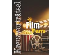 Kreuzworträtsel für Film-Fans: Entdecke die faszinierende Welt des Films mit 91 unterhaltsamen Kreuzworträtseln. Begriffe rund um Schauspieler, ... Seiten Rätselspass - ideal zum Entspannen.
