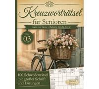 Kreuzworträtsel für Senioren Band Nr.: 3: Aktiv im Geist - Balsam für die Seele