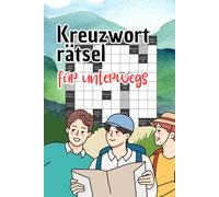 Kreuzworträtsel für unterwegs: Das kompakte Rätselbuch to go - für Urlaub, Reise und zwischendurch