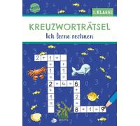 Kreuzworträtsel. Ich lerne rechnen (1. Klasse): 40 Kreuzworträtsel mit Plus- und Minusaufgaben für Kinder ab 6