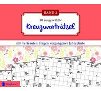 Kreuzworträtsel: mit vertrauten Fragen vergangener Jahrzehnte, Band 2 (Großdruck-Rätsel für Senioren. Der Rätsel-Spaß. Auch bei Demenz geeignet. Kreuzworträtsel, Wortsuchrätsel, Sudoku, u.v.m.)