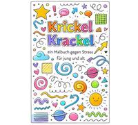 Krickel Krackel - Das Malbuch gegen Stress für Jung und alt: Ein Kritzelbuch zum Abschalten, Durchatmen und Loslassen