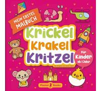 Krickel Krakel Kritzel - Mein erstes Malbuch: Ein liebevoll gestaltetes Mal- und Kritzelbuch für Kinder ab 1 Jahr