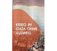 Krieg in Gaza ohne Ausweg: Es droht eine neue Nakba: 1-3