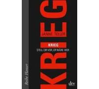 Krieg. Stell dir vor, er wäre hier. | Janne Teller