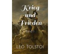 Krieg und Frieden: Band 1