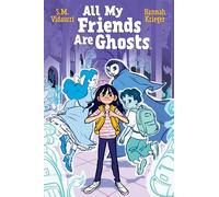 Krieger, Hannah - All My Friends are Ghosts