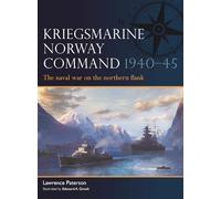 Kriegsmarine Norway Command 1940-45: The naval war on the northern flank: 21 (Fleet)