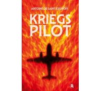 Kriegspilot. Antoine de Saint-Exupéry (auch bekannt als "Flug nach Arras"): Ein autobiografisch-philosophischer Bericht