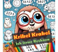 Krikel Krakel Lernbuch: Ich lerne Rechnen und werde Rechen-Profi! (Lernbücher der KrikelKrakel Reihe)