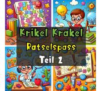 Krikel Krakel Lernbuch: Mein Quiz und Rätselbuch! - 2. Teil mit 30 Rätselfragen (Krikel Krakel Lernbücher)
