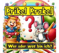 Krikel Krakel Lernbuch: Wer oder was bin? Was siehst du? (Krikel Krakel Lernbücher)