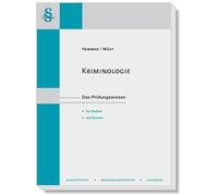 Kriminologie: Das Prüfungswissen für Studium und Examen