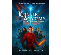 KRINGLE ACADEMY (BOOK 3: THE NULL WINTER): (A fallen hero, a forgotten child, and a frozen universe where belief itself must rise from the dead in ... Christmas fantasy) (The Kringle Academy Saga)