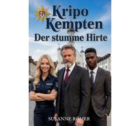 Kripo Kempten: Der Stumme Hirte