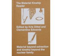 Kris Dittel The Material Kinship Reader (Tapa blanda)