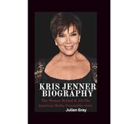Kris Jenner biography: The Woman Behind It All-The American Media Personality story