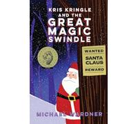Kris Kringle and The Great Magic Swindle
