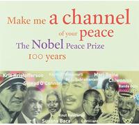Kris Kristofferson - Make Me a Channel of your peace - The Nobel Peace Prize 100 years