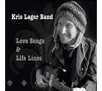 Kris Lager - Love Songs & Life Lines