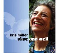 Kris Miller - Alive and Well (UK Import)