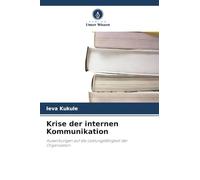 Krise der internen Kommunikation: Auswirkungen auf die Leistungsfähigkeit der Organisation