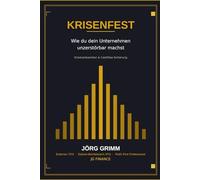 Krisenfest: Wie du dein Unternehmen unzerstörbar machst