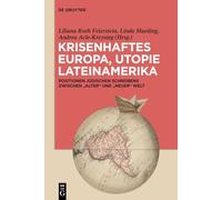 Krisenhaftes Europa, Utopie Lateinamerika: Positionen Jüdischen Schreibens Zwischen "Alter" Und "Neuer" Welt
