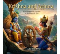 Krishna and Arjuna: A Children's Story Inspired by the Bhagavad Gita