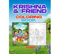 Krishna & Friends: A Joyful Coloring Book for Kids: 50+ Beautiful Illustrations of Little Krishna and His Best Gopa Pals in Vrindavan - Fun and Spiritual Activity for Children (Krishna Coloring Book)