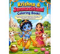 Krishna & Janmashtami Coloring Book!: Fun Hindu Festival Coloring Book for Kids Ages 4-6 | Baby Krishna, Radha, Gokul, Butter Adventures, Temples & ... Fun! (Indian Festival Fun Coloring Series)