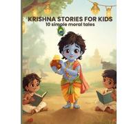 Krishna Stories for Kids : 10 simple moral tales: Fun Hindu Stories, Simple Life Lessons and Cute Coloring Pages for Kids Ages 3-8