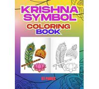 Krishna Symbol Coloring Book: Sacred Symbols of Lord Krishna for Meditation and Relaxation (Krishna Coloring Book)