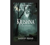 Krishna : The Timeless Chronicle: Part I : Vrindavan - The Flute and the Forest