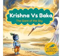 Krishna Vs Baka - The Giant of the Sky: A Lyrical Indian Legend for Kids Ages 4-8: A Traditional Hindu Mythological Tale of Courage and Adventure