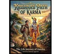 Krishna's Path of Karma: The Life Journey of Aaeshu: A Spiritual Life Story Guided by Lord Krishna
